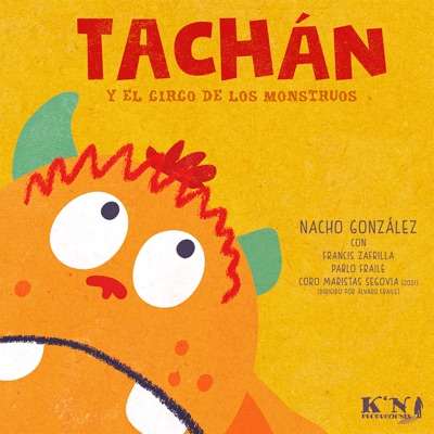 Tachán y el Circo de los Monstruos