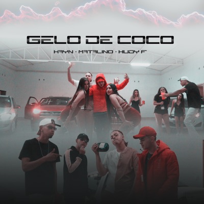 Gelo de Coco (feat. HudyF, Kayn & Matalino) - Single
