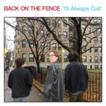 I'll Always Call by Back on the Fence