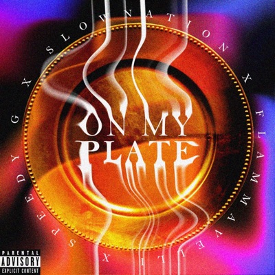 ON MY PLATE (feat. Flammavelli & Speedy G) - Single