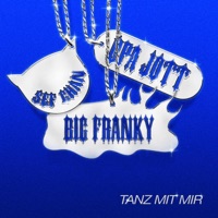 Tanz mit mir (feat. Sef Chan & Opa Jott) - Single - Big Franky