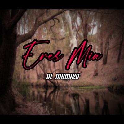 Eres Mia - Single