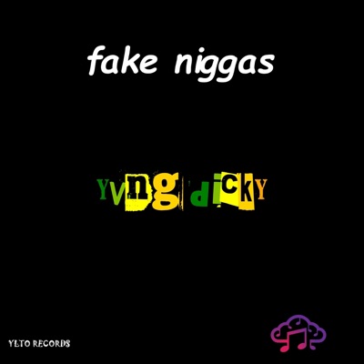 Fake niggas (feat. Yvng dicky) - Single