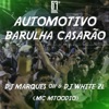 AUTOMOTIVO BARULHA CASARÃO (feat. MC MTOODIO & DJ MARQUES 011) - Single