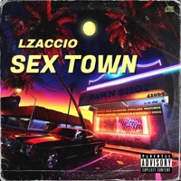 Sex Town - Single - LZACCIO