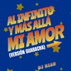 Al Infinito Y Más Allá Mi Amor (Version Guaracha) cover art