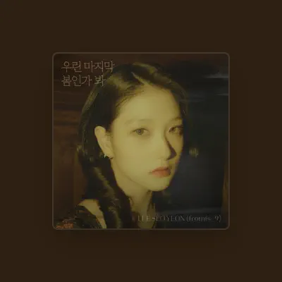 Listen to LEE SEOYEON, watch music videos, read bio, see tour dates & more!