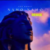 Namo Namo (Sunrise Remix) - EXE ROHIT