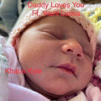 Daddy Loves You (feat. Viani Lucca) - Single