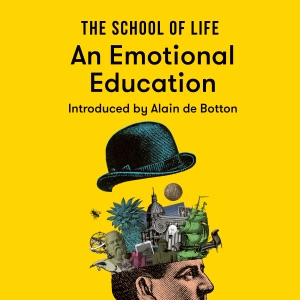 The School of Life: An Emotional Education