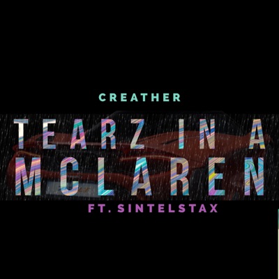 Tearz in a McLaren (feat. Sintelstax) - Single