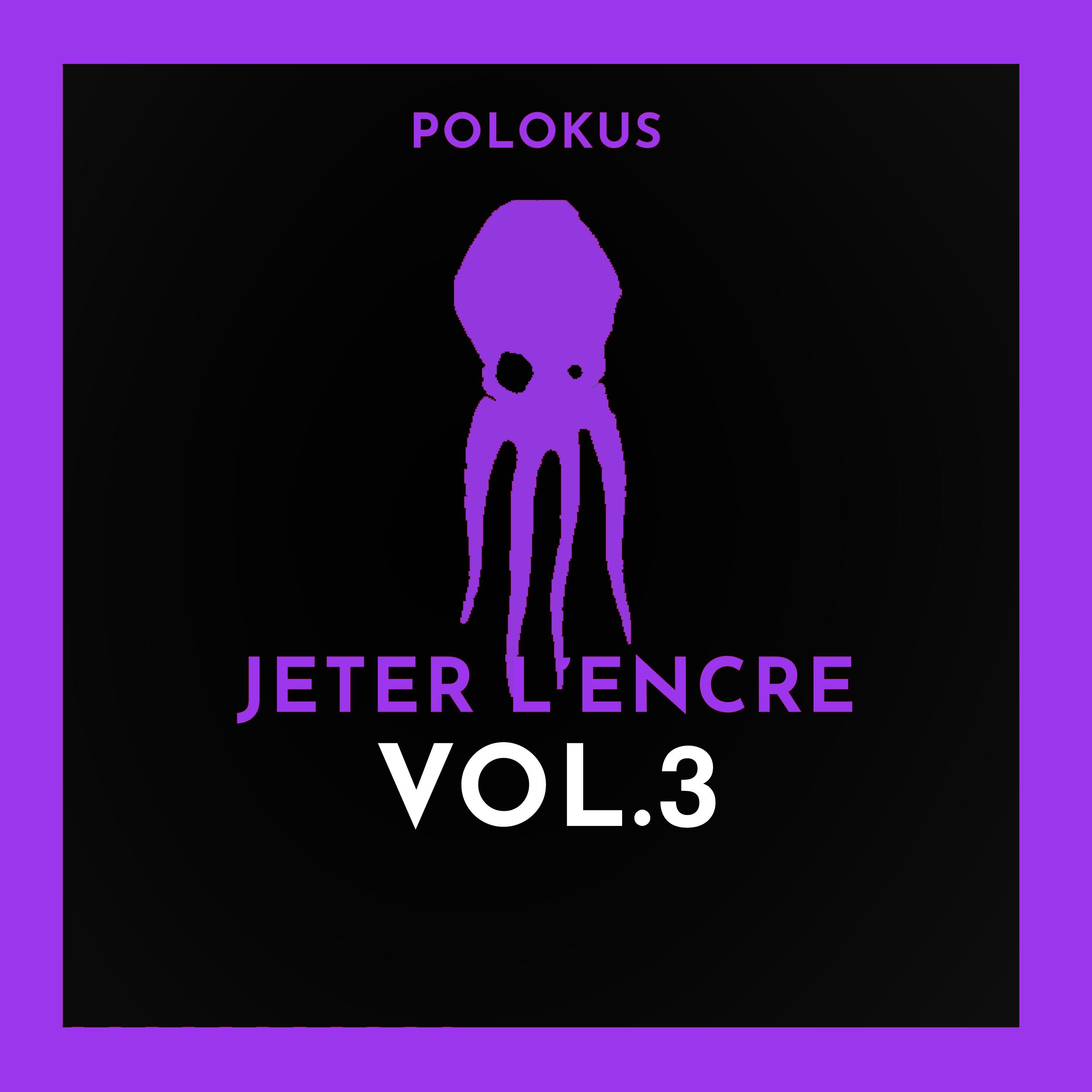 Jeter l'encre, Vol. 3