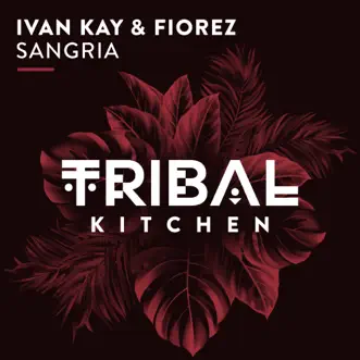 Sangría - Single by Ivan Kay & Fiorez album reviews, ratings, credits