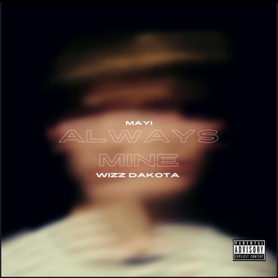 Always Mine (feat. Wizz Dakota) - Single