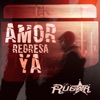 Amor Regresa Ya - Single