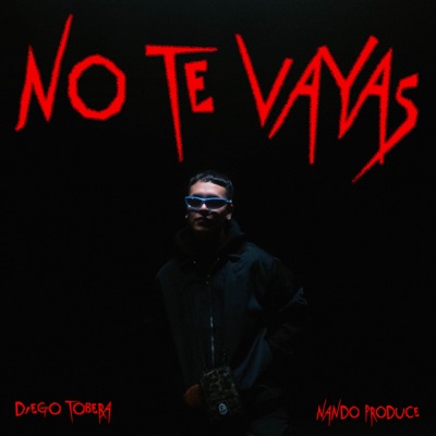 No Te Vayas - Single