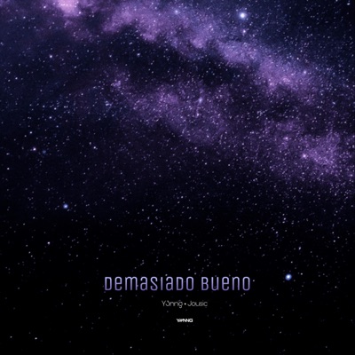 Demasiado Bueno (feat. Jousic) - Single