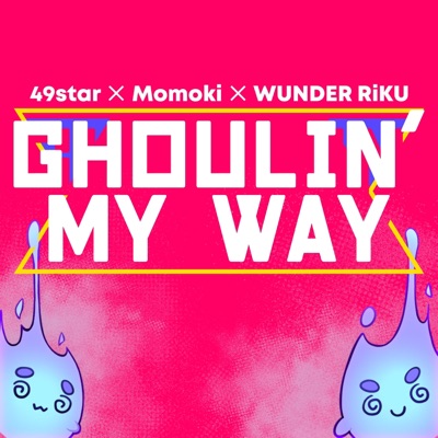 Ghoulin' My Way (feat. Caitlin Myers & WUNDER RiKU) - Single