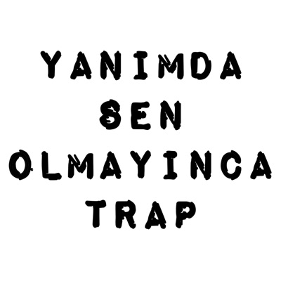 Sedef Güneş - Yanımda Sen Olmayınca Trap