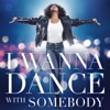 I Wanna Dance With Somebody (The Movie: Whitney New, Classic and Reimagined)