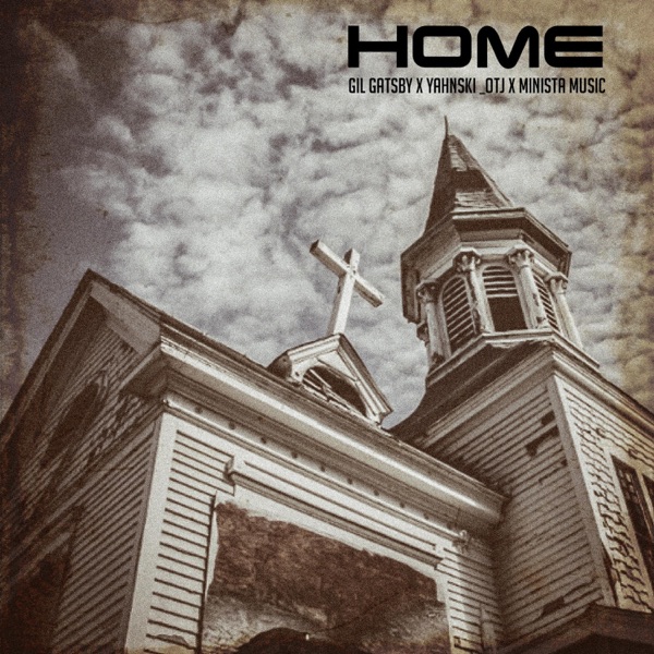 Home (feat. Yahnski_OTJ & Minista Music)