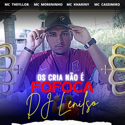Os Crias Não é Fofoca - Single