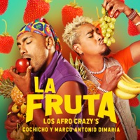 La Fruta - Single - Los Afro Crazy´s, Cochicho & Marco Antonio Dimaria