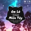 Em Là Nhất Miền Tây (Dezin Remix) - Single