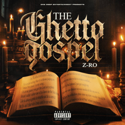 The Ghetto Gospel - Z-Ro Cover Art