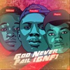 God Never Fail (G.N.F) [feat. Hayzee & Billirano] - Single