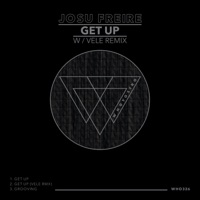 Get Up EP (Vele Rmx) - Josu Freire