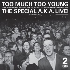 Too Much Too Young the Specials a.K.A. Live! (feat. Rico) - Single