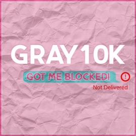 Got Me Blocked! Gray10k