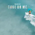 Take on Me