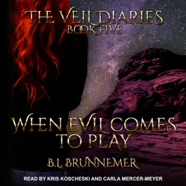When Evil Comes to Play (Veil Diaries)