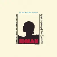 Look At What I'm Doing To You — Idman