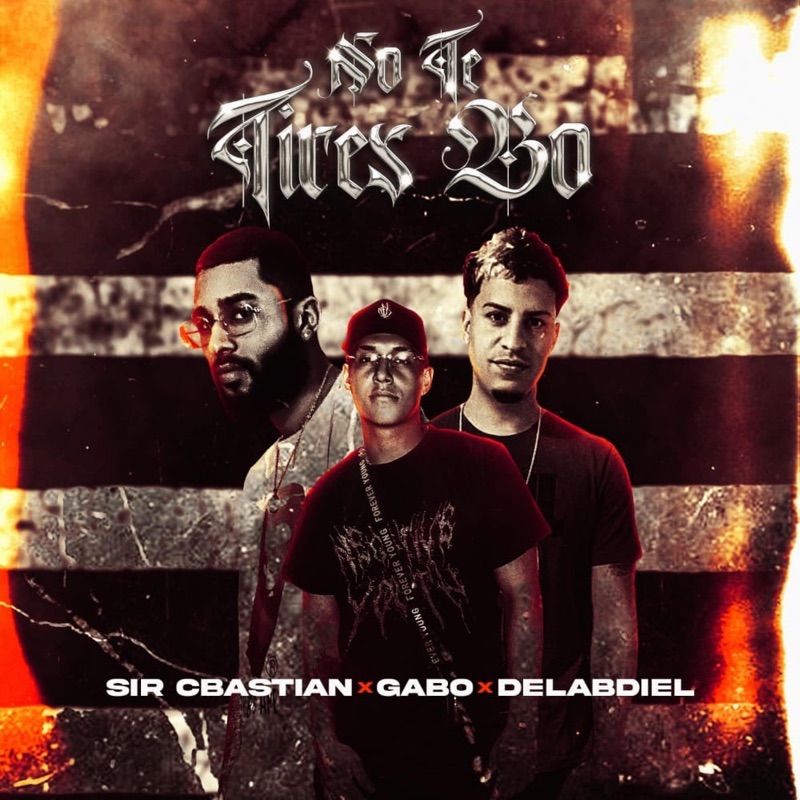 No te tires bo (feat. Delabdiel & Gabo) [Special Version] - Single