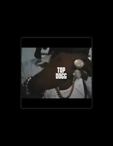 Top Dogg dinle, müzik videolarını izle, biyografisini oku, tur tarihlerini ve daha fazlasını gör!