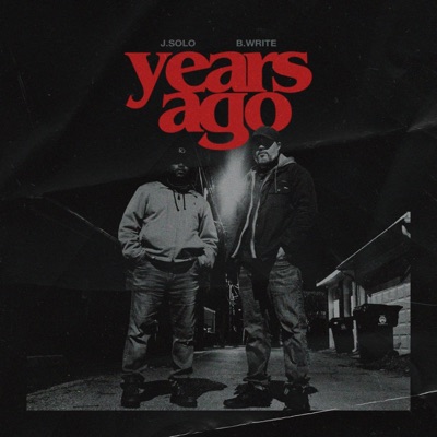 Years Ago (feat. B.Write & Knaladeus) - Single