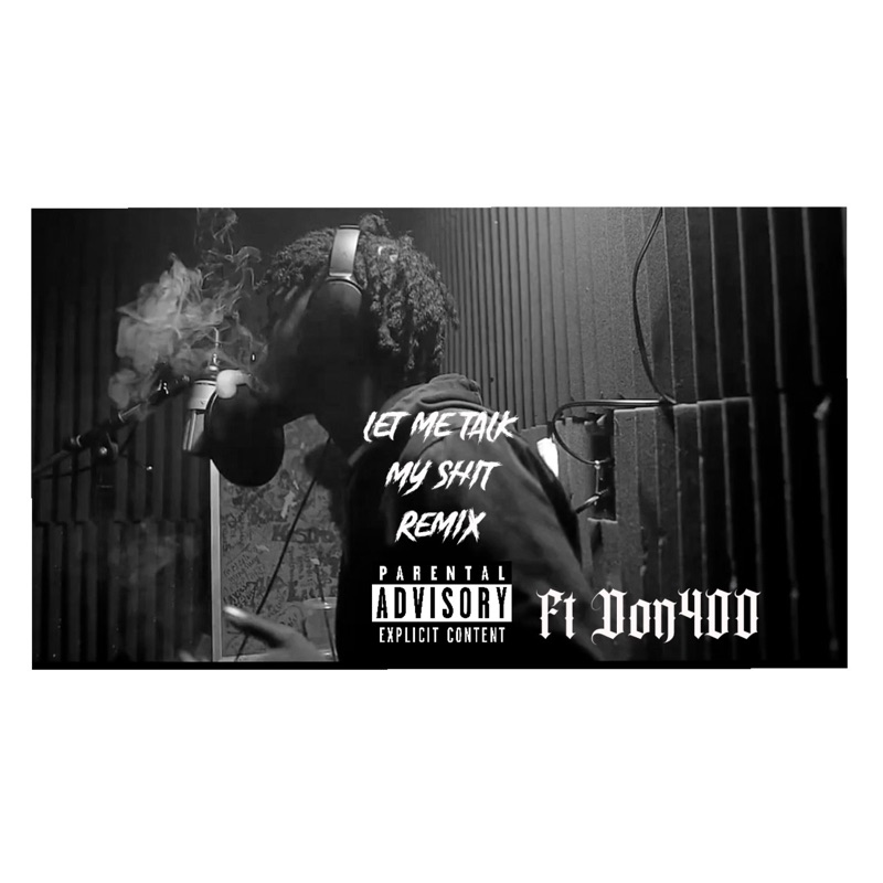 Let Me Talk My Shit (feat. Don400) [E-Mix] - Single