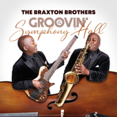Groovin' at the Symphony Hall - The Braxton Brothers Cover Art