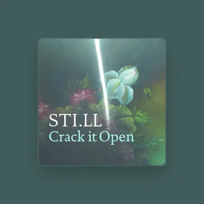 Listen to STI.LL, watch music videos, read bio, see tour dates & more!