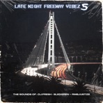 Late Night Freeway Vibez 5