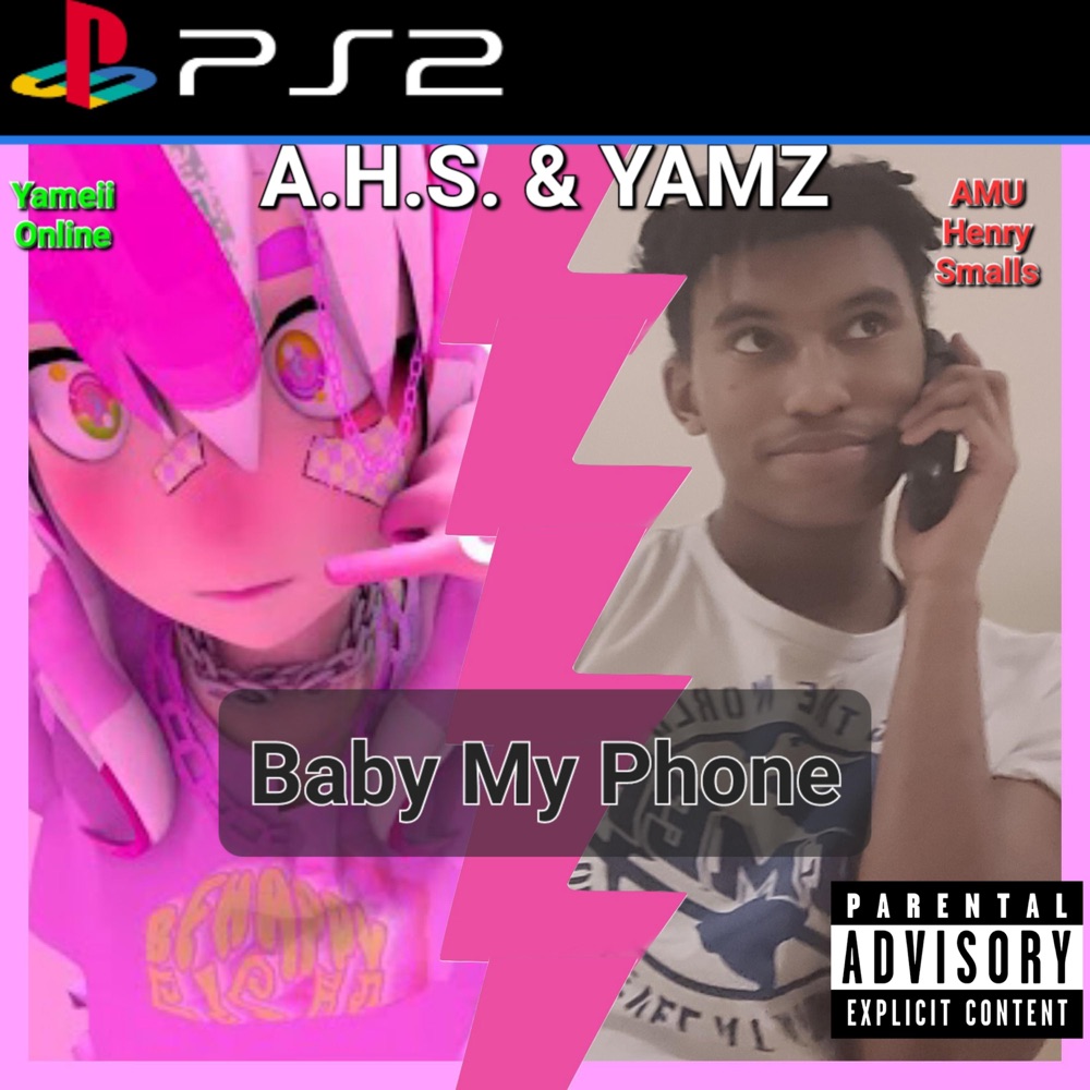 Обложка альбома «Baby My Phone (feat. Yameii Online) - Single» — AMU Henry Smalls