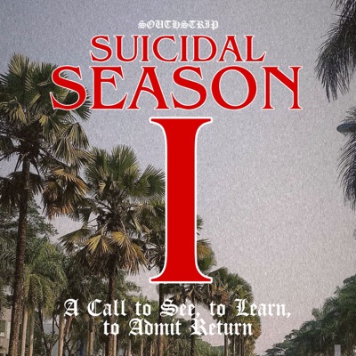 Suicidal Season Part I : A Call to See, to Learn, to Admit Return (feat. Flojo, AMMA & Uncle Yama) - Single