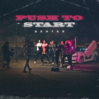 Push to Start - EP - Dehter