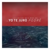 Yo Te Juro Podré (feat. Lucy Patané) - Single