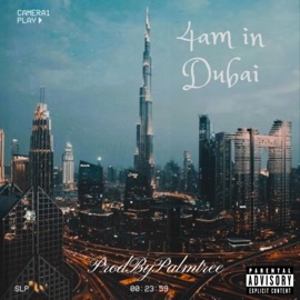 4am in Dubai ProdByPalmtree