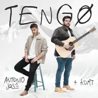 Tengo — Antonio José & Kurt