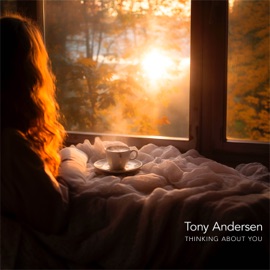 Thinking About You Tony Andersen